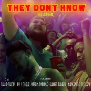 They Don't Know - Single (feat. 210Pharmacy, Lil' Yodaa, SoSanAntone, Ghost Brazil & Nawfside Outlaw) - Single