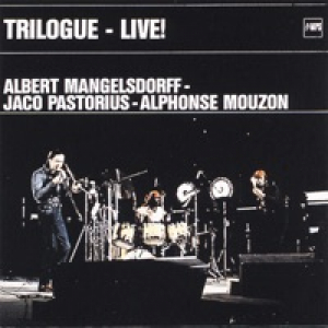 Trilogue (Live) [with Alphonse Mouzon & Jaco Pastorius]