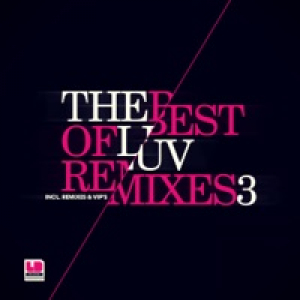 The Best of Luv Remixes Vol. 3
