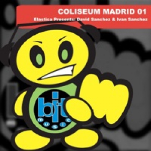 Coliseum Madrid 01 (Elastica Presents David Sanchez & Ivan Sanchez) - Single