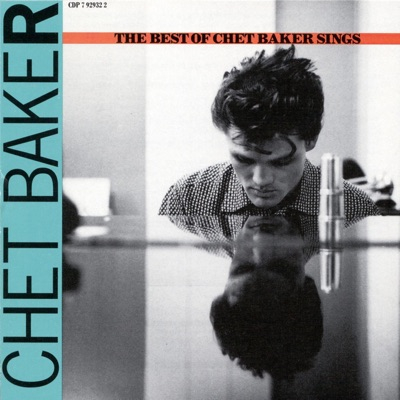 The Best of Chet Baker Sings The Best of Chet Baker Sings
