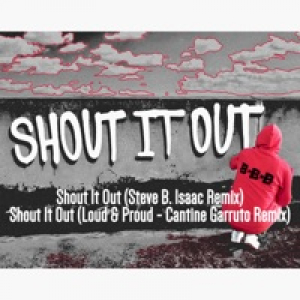 Shout It Out (Remixes) - Single