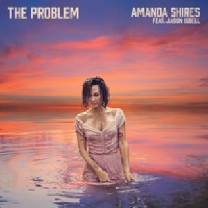 The Problem (feat. Jason Isbell) - Single