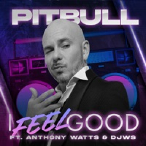 I Feel Good (feat. Anthony Watts & DJWS) - Single