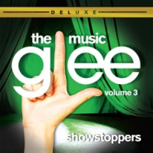 Glee: The Music, Vol. 3 - Showstoppers (Deluxe Edition)