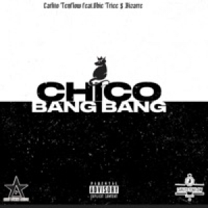 Chico Bang Bang (feat. Obie Trice & Bizarre) - Single