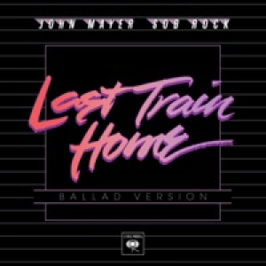 Last Train Home (Ballad Version) - Single