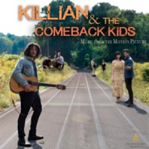 Killian & the Comeback Kids (Music from the Motion Picture)