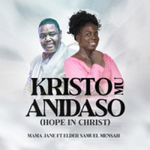 Kristomu Anidaso (feat. Elder Samuel Mensah) - Single