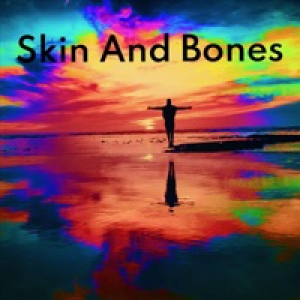 Skin and Bones - Single