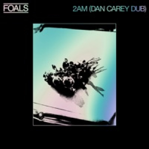 2am (Dan Carey Dub) - Single