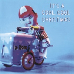 Everything's Gonna Be Cool This Christmas - Single