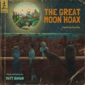 Episode 1: The Great Moon Hoax (Original Cast Recording)