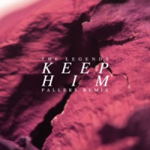 Keep Him (Pallers Remix) - Single