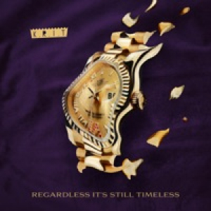 Regardless It's Still Timeless - EP