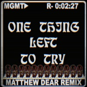 One Thing Left to Try (Matthew Dear Remix) - Single