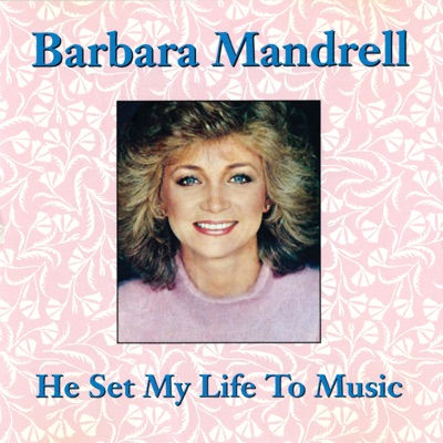 He Set My Life To Music He Set My Life To Music