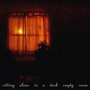 Sitting Alone in a Dark, Empty Room - EP