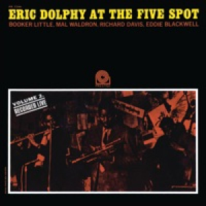 At the Five Spot, Vol. 2 (Rudy Van Gelder Remaster) [feat. Booker Little, Mal Waldron, Richard Davis & Ed Blackwell]