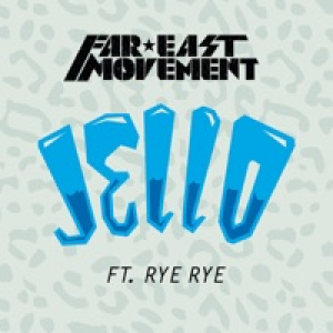 Jello (feat. Rye Rye) - Single