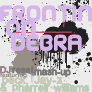 Frontin' on Debra (DJ Reset Mash-Up) - Single