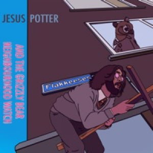 Jesus Potter and the Grizzly Bear Neighbourhood Watch - EP