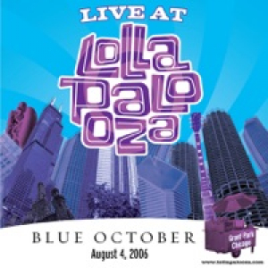 Blue October: Live At Lollapalooza 2006 - Single