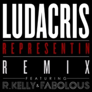 Representin (Remix) [feat. R. Kelly & Fabolous] - Single
