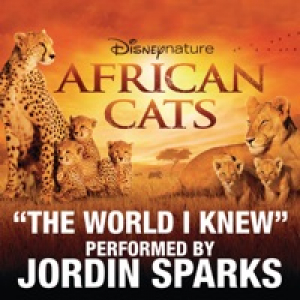 The World I Knew (From Disneynature African Cats) - Single
