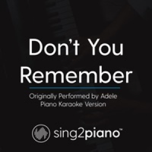 Don't You Remember (Originally Performed by Adele) [Piano Karaoke Version] - Single