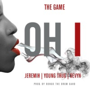 Oh I (feat. Jeremih, Young Thug & Sevyn) - Single