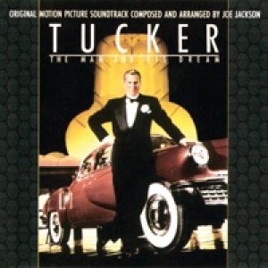 Tucker: The Man and His Dream (Original Motion Picture Soundtrack)