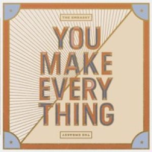 You Make Everything - Single