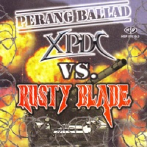 Perang Ballad - XPDC Vs. Rusty Blade