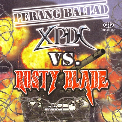 Perang Ballad - XPDC Vs. Rusty Blade Perang Ballad - XPDC Vs. Rusty Blade
