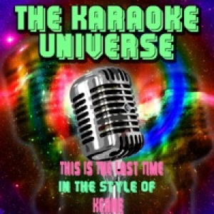 This Is the Last Time (Karaoke Version) [In the Style of Keane] - Single