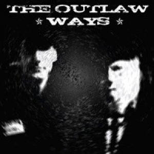 The Outlaw Ways - Single