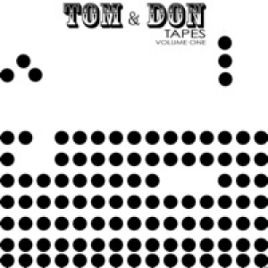 Tom & Don Tapes, Vol. 1