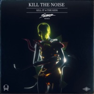 Kill It 4 the Kids (feat. AWOLNATION & R.City) [Slander Remix] - Single