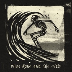 Miles Kane & The Evils - EP