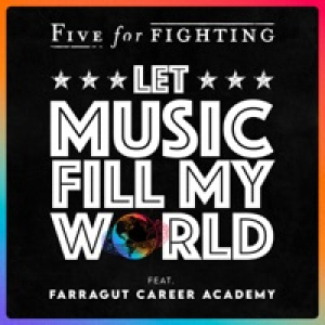 Let Music Fill My World - Single (feat. Farragut Career Academy) - Single
