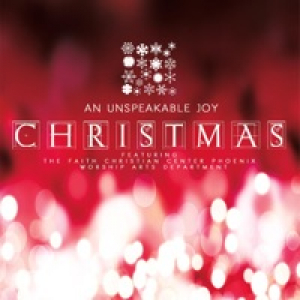 An Unspeakable Joy Christmas