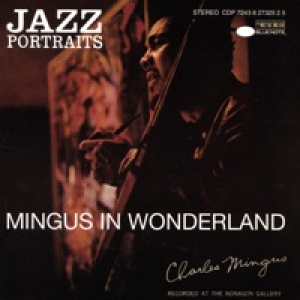 Jazz Portraits: Mingus In Wonderland (Live)