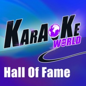 Hall of Fame (Originally Performed by the Script Feat. Will.I.Am) [Karaoke Version] - Single