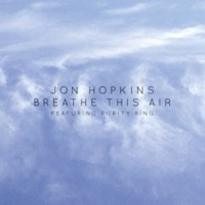 Breathe This Air (feat. Purity Ring) - Single