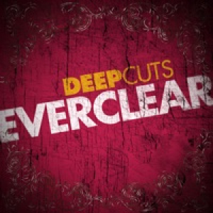 Deep Cuts: Everclear - EP