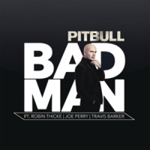 Bad Man (feat. Robin Thicke, Joe Perry & Travis Barker) - Single