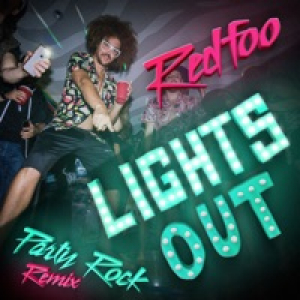Lights Out (Party Rock Remix) - Single