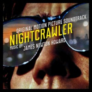 Nightcrawler (Original Motion Picture Soundtrack)