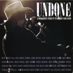 Undone: A Musicfest Tribute to Robert Earl Keen